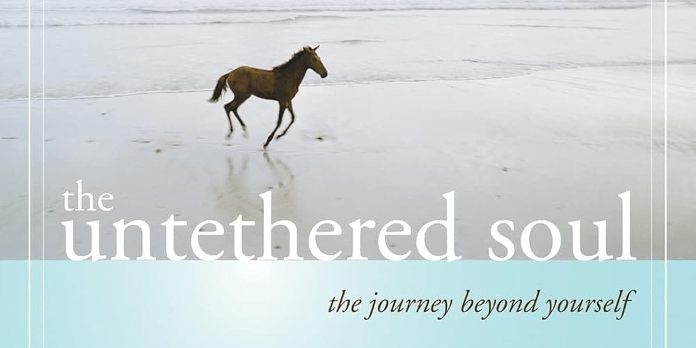 The Untethered Soul: The Journey Beyond Yourself by Michael A. Singer Book Cover