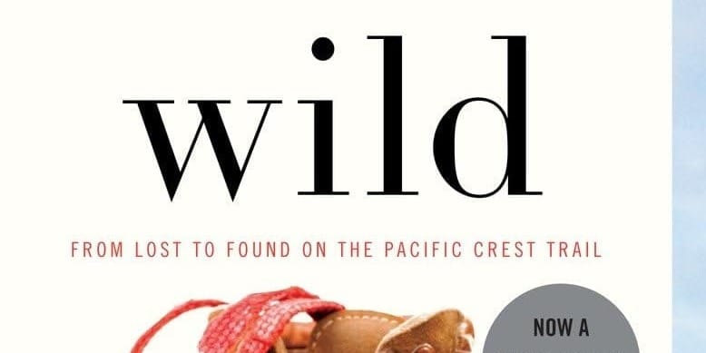 Wild: From Lost to Found on the Pacific Crest Trail by Cheryl Strayed Book Cover