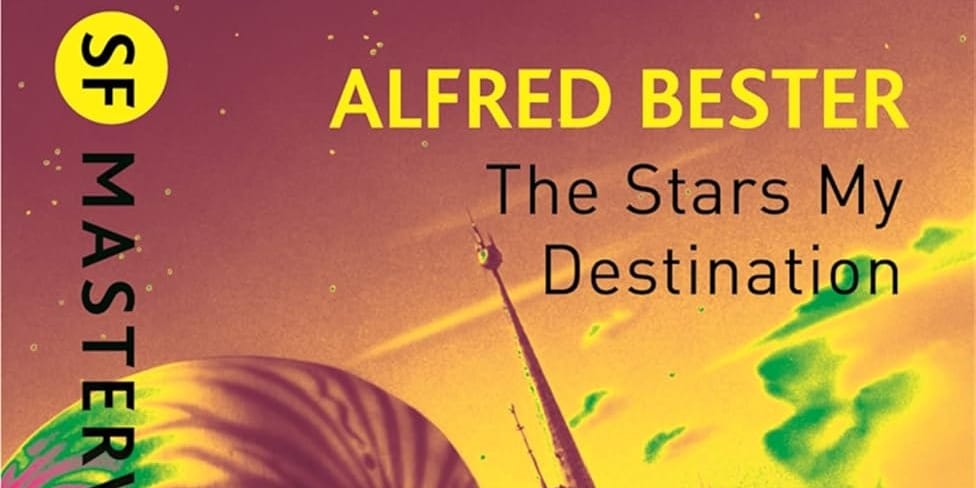 The Stars My Destination by Alfred Bester Book Cover