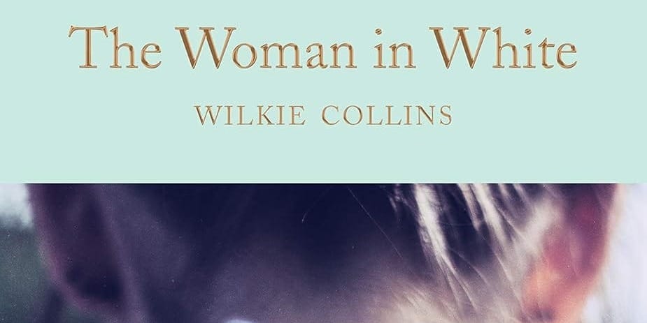 The Woman in White by Wilkie Collins Book Cover